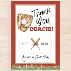 May include: A baseball-themed gift card holder with a red border. The design includes a baseball glove, a baseball, crossed baseball bats, and the text "Thank You COACH!!" and "You are a Home Run!"