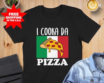 Pizza Italian Shirt, I Cooka Da Pizza T-Shirt, Italian Heritage, Food Lover Tees, Pizza Gift Idea, Italian Food Shirt, Unique Foodie Gifts