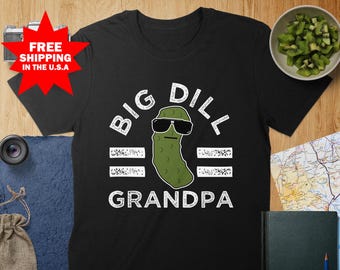 Pickle Pun Big Dill Grandpa Shirt, Grandpa Saying, Grandfather Humor for Grandpas, Best Grandpa Ever, Fathers Day Shirt for Papa,Grandparent