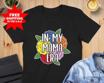 In My Mama Era Shirt, Gift Mom Christmas New Mom Gift, Cute Mom Shirt, Mother's Day Gift, Trendy Shirt, Mama Shirt, Groovy Mom Club Tee