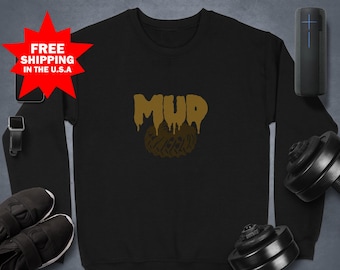 Mud Tire Sweatshirt, Off Roading Gift, 4x4 Trucking, Dirt Road Graphic, Mudding Adventure, Automotive Enthusiast, Vehicle Fanatics Apparel