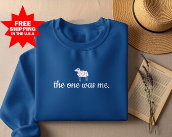The One Was Me Sweatshirt, Christian Apparel, Sheep Sweatshirt, Bible Verse Shirt, Religious Sweatshirt, Gift for Christian, Faith Shirt