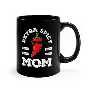Extra Spicy Mom Coffee Cup, Chili Pepper Ceramic Mug, Funny Mom Mug, Hot Mama Mug, Spicy Food Lover Mug, Gift for Mom, Novelty Coffee Mug