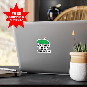 Funny Golf Laptop Sticker, My Green Jacket Vinyl Decal, Golfer Gift, Golfing Saying, Golf Lover, Golf Course, Hole In One, Putter Sticker