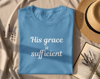 His Grace is Sufficient T-Shirt, 2 Corinthians 12:9 Bible Verse Shirt, LDS Shirt Gift, Christian Shirt, His Grace is Enough, Christian Gift