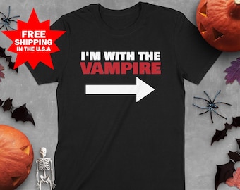 I'm With The Vampire T-Shirt: Fun Halloween Costume - Matching Couples Halloween Shirt