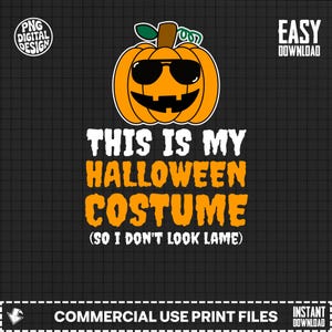 Op de afbeelding: Een Halloween-afbeelding met een oranje pompoen met een zonnebril. De tekst luidt "THIS IS MY HALLOWEEN COSTUME (SO I DON'T LOOK LAME)" in wit en oranje. De achtergrond is een donkergrijs raster.