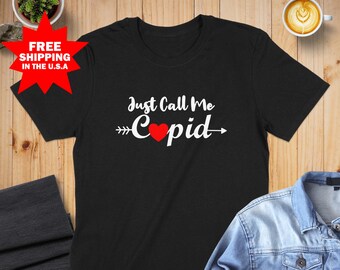 Just Call Me Cupid Shirt, Valentines Shirt, Mens Valentines day Gifts For Him, Cupid Shirt, Heart Sweatshirt, Love Shirt, Holiday Shirt
