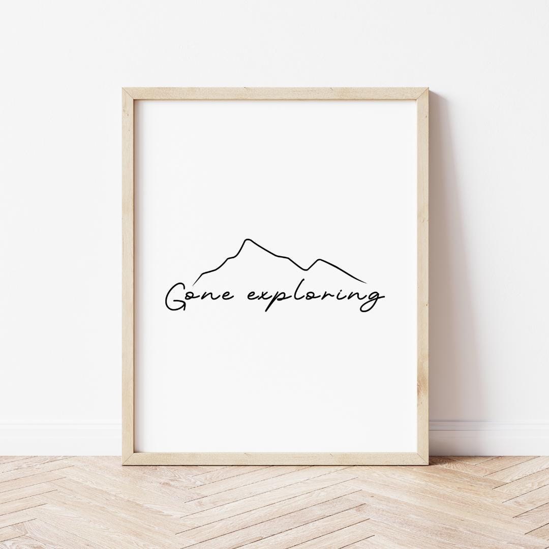 Minimalist Adventure Wall Art Printable, Gone Exploring Quote Poster ...