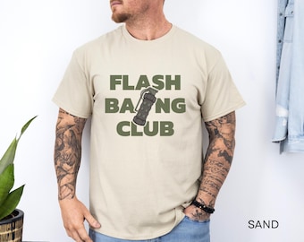 Flash Bang Shirt, taktisches Humor-T-Shirt, lustiges Polizei- oder SWAT-Team-T-Stück, Ersthelfer Geschenk, militärischer Bedienungs-Humor-Shirt
