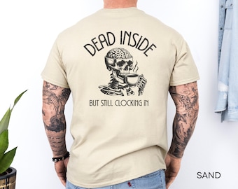 Dead Inside Skeleton Coffee T-Shirt, Funny Work Humor