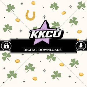 May include: A digital download graphic with a cream background featuring shamrocks, gold coins, and a gold horseshoe. A black banner with the text "DIGITAL DOWNLOADS" and the logo "KKCU" in white and black is centered.