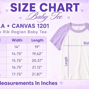 May include: Size chart for a baby tee, featuring a white shirt with lilac sleeves. The chart shows measurements in inches for sizes S to 2XL, including width and length. The text reads "SIZE CHART Baby Tee" and "Measurements In Inches."