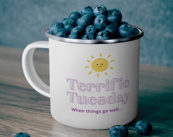 Tuesday Moods Camping Mug | Cheery Stainless Steel Camp Mug