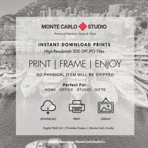 May include: A black and white digital art print advertisement for Monte Carlo Studio. The image features text that reads "Print | Frame | Enjoy" and "Instant Download Prints". The image also includes icons for download, print, and display.