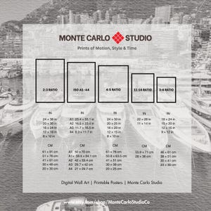 May include: A black and white image showcasing a variety of digital wall art print sizes. The image includes dimensions in inches and centimeters, with ratios such as 2:3, ISO A1-A4, 4:5, 11:14, and 3:4. The text reads "Monte Carlo Studio" and "Prints of Motion, Style & Time."