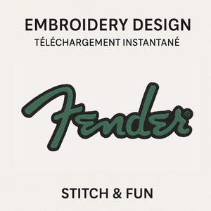 May include: An embroidery design featuring the word "Fender" in a green, stylized font. The text "EMBROIDERY DESIGN TÉLÉCHARGEMENT INSTANTANÉ" is above the logo, and "STITCH & FUN" is below. The design is on a cream-colored background.