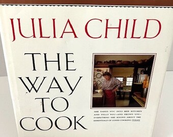 Julia Child--The Way To Cook Cookbook--VTG Julia Child Cookbook--1993 Julia Child