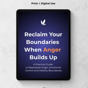 Könnte beinhalten: Ein digitales Tablet zeigt den Titel "Reclaim Your Boundaries When Anger Builds Up". Das Cover hat einen dunkelblauen Farbverlauf-Hintergrund mit weißem und orangefarbenem Text. Der Text "Print & Digital Use" steht oben.