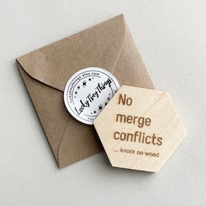 Engraved Solid Wood Magnet - No Merge Conflicts …Knock on Wood - Good Luck Developer Gift