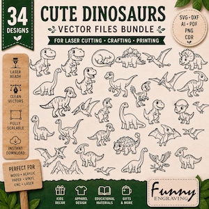 May include: A collection of 34 cute dinosaur designs in vector files, perfect for laser cutting, crafting, and printing. Includes various dinosaur illustrations, with text that reads "CUTE DINOSAURS VECTOR FILES BUNDLE".
