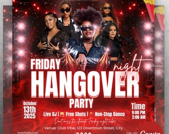 May include: A red and black party flyer with the text "Friday Hangover Party" and the date October 13th, 2025. The flyer includes images of people and champagne bottles. Additional text includes "Live DJ", "Free Shots", and "Non-Stop Dance".