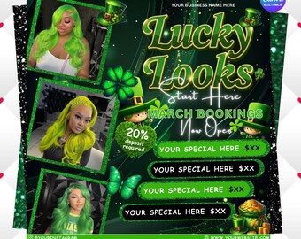 May include: A green and black promotional flyer with the text "Lucky Looks" and "March Bookings Now Open." The flyer features images of women with green hair, shamrocks, leprechaun illustrations, and the text "Your Special Here."