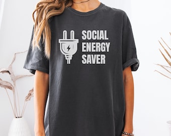Maglietta Social Energy Saver / Maglietta divertente per introversi