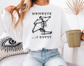 Funny Yoga Skeleton Sweatshirt: Spiritual Sarcasm Crewneck