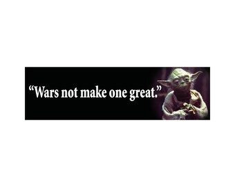 Wars Not Make One Great