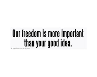 Freedom is More Important