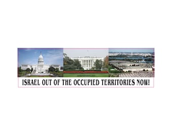 Israel Out of the Occupied Territories Now!