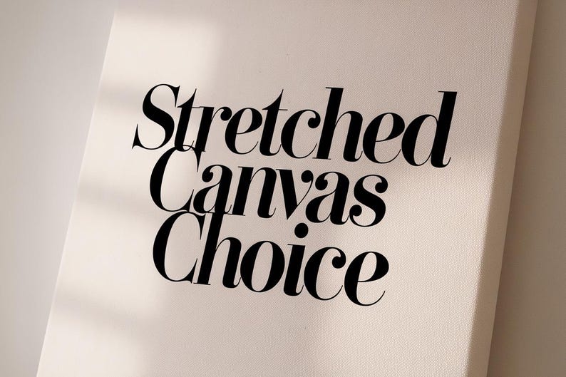 a white canvas with black lettering that reads stretched canvass choice