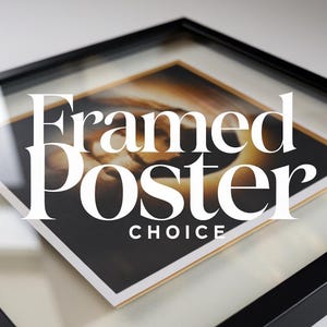 a framed poster with the words framed poster choice