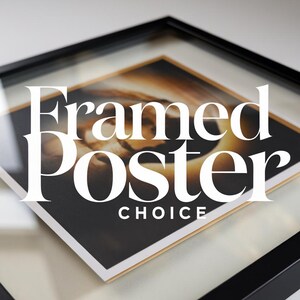 a framed poster with the words framed poster choice