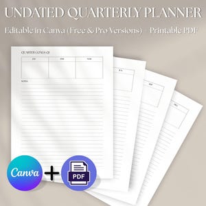 May include: An undated quarterly planner with the text "UNDATED QUARTERLY PLANNER" at the top. The planner includes sections for quarter goals and notes, with the option to edit in Canva and download as a PDF. The image shows several pages.