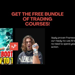 May include: A promotional graphic with a black background and red text that reads "GET THE FREE BUNDLE OF TRADING COURSES!". Two images of men are featured, along with the text "BOOT HOW TO 1" and "Apply proven frameworks directly with our ready-to-use AI trading indicator no need to spend years learning price action."