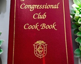 Vintage Congressional Club Cookbook: First Ladies Recipes, 1993