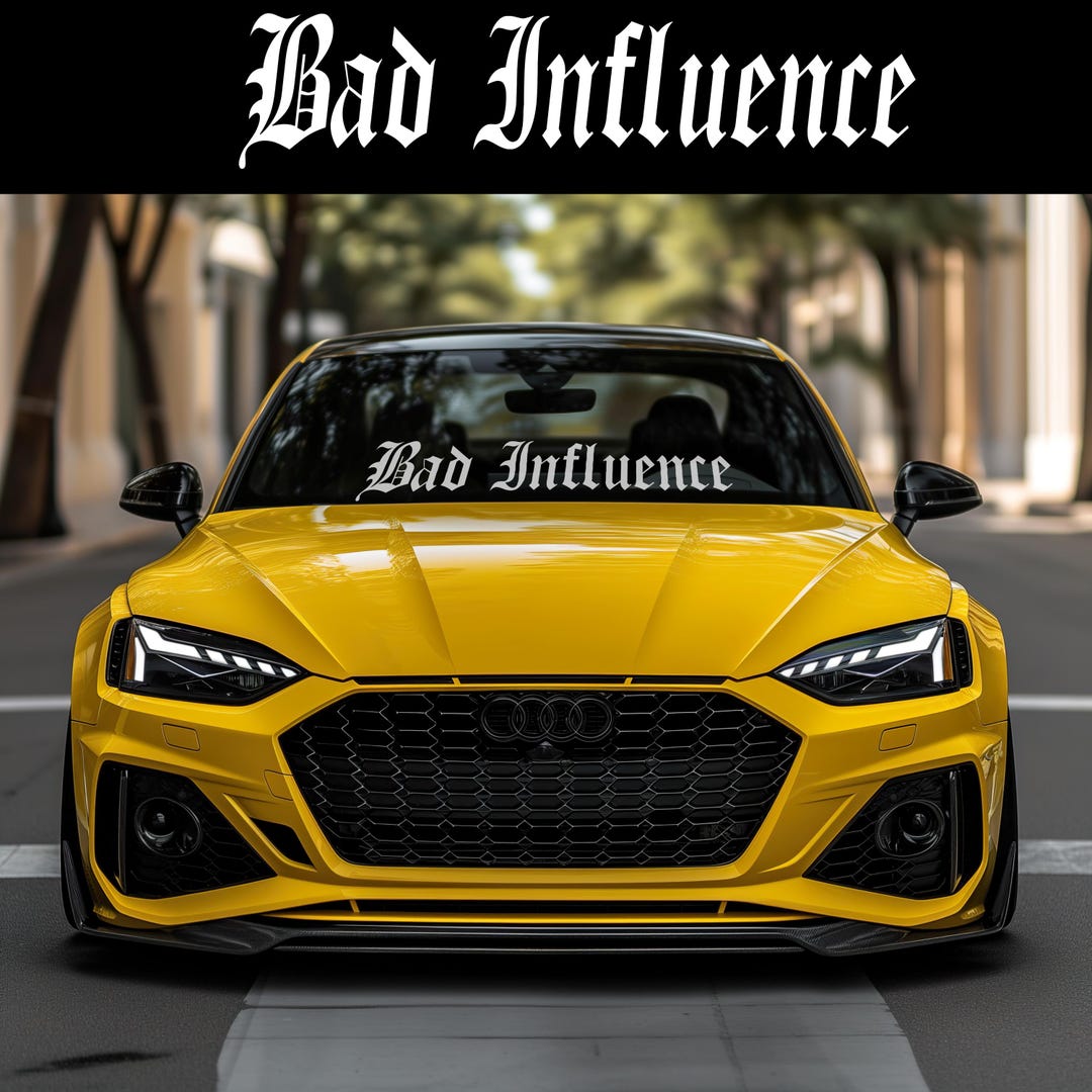 Bad Influence Windshield Decal Car Sticker Banner JDM Vinyl Graphics ...