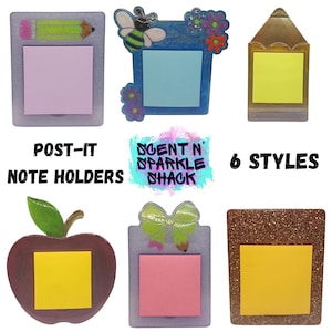 May include: Six Post-it note holders in various designs. Styles include a pencil, a bee with flowers, a pencil, an apple, a bow, and a glittery rectangle. The text "Post-it Note Holders" and "6 Styles" are also visible.