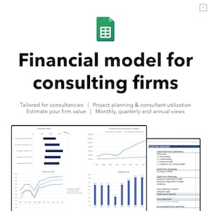 May include: A financial model for consulting firms, with the text "Financial model for consulting firms" in bold black font. The image includes charts and graphs, with the text "Tailored for consultancies" and "Estimate your firm value".