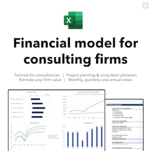 May include: An image of a financial model for consulting firms, with an Excel logo. The graphic includes charts and graphs showing enterprise value, revenues, and cash flow. Text highlights tailored services, project planning, and monthly, quarterly, and annual views.