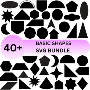 May include: A collection of over 40 black basic shapes, including circles, triangles, stars, and more. The shapes are arranged in a grid-like pattern. Text on a pink banner reads "BASIC SHAPES SVG BUNDLE" and "40+".