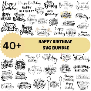 May include: A collection of over 40 Happy Birthday SVG designs in various fonts and styles. The designs include balloons, gifts, and celebratory text, perfect for crafting projects.