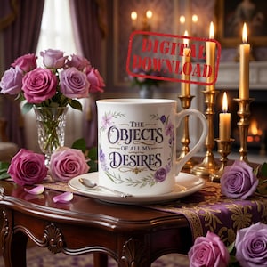 Taza inspirada en Bridgerton PNG: "El objeto de todos mis deseos" Taza de café floral (Descarga digital)