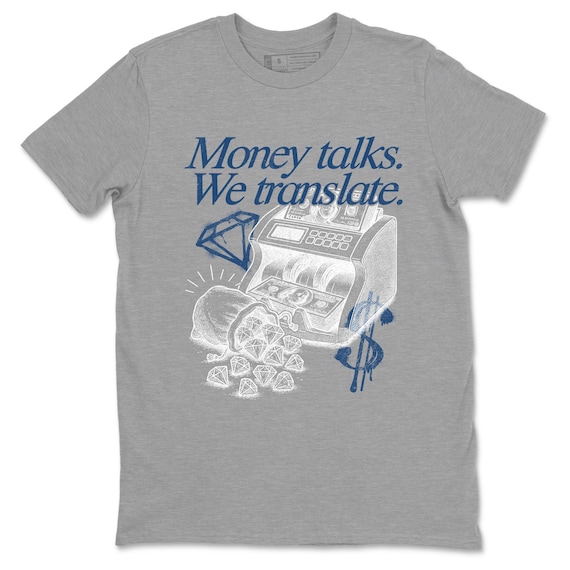 Money Talks We Translate Graphic Tee. Streetwear Graphic T-shirt