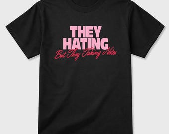 They Hating But Taking Notes Graphic Tee Graphic Tee - las mejores camisetas para usar con Jordans Jordan 1 Travis Scott Tropical Pink
