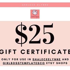 Digital Gift Certificate 25, 50, 100 dollar Voucher ONLY For ShaleceElynne & GirlBossTemplatesCo Etsy Shops Christmas Gift Certificate