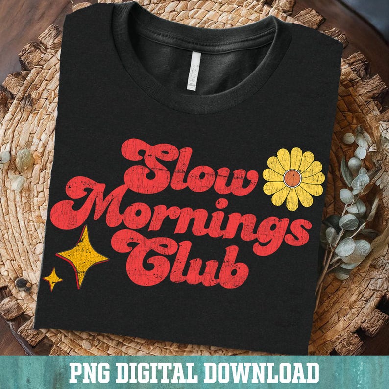 Retro morning person gift idea, Slow Mornings Club PNG graphic for coffee lovers, groovy 1970s inspired typography for hoodies and mugs.