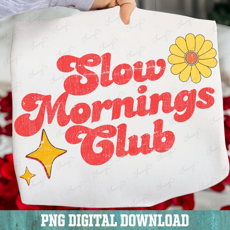 Slow Mornings Club PNG design with retro wavy red typography, featuring a yellow daisy and sparkles in a vintage 70s aesthetic for t-shirts and sweatshirts.